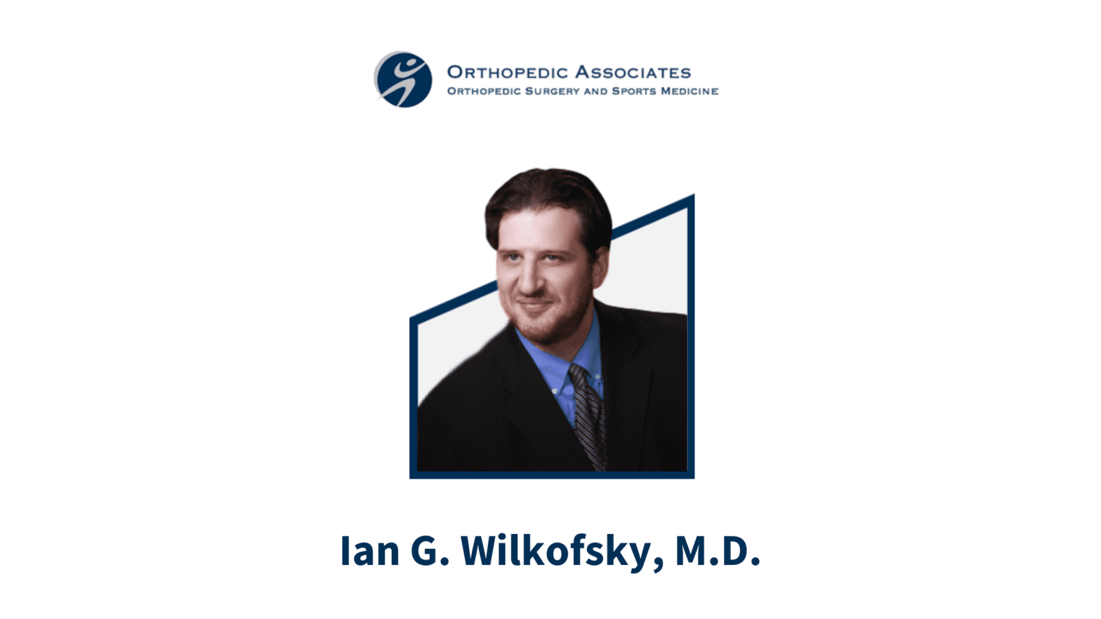 Orthopedic Surgeon, Ian G. Wilkofsky, M.D.