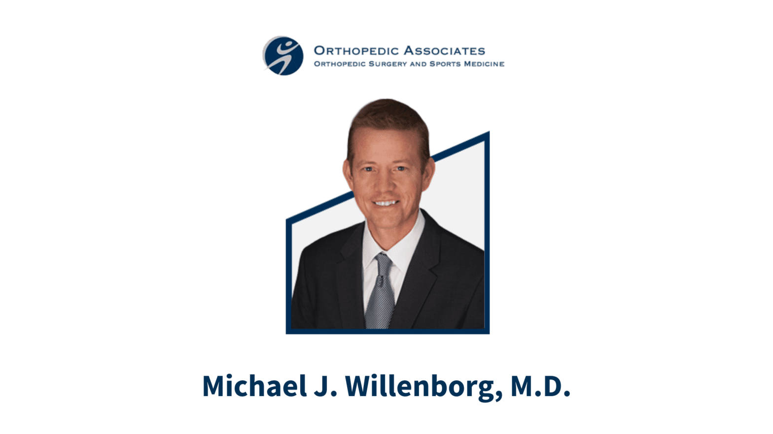 Orthopedic Surgeon Spotlight: Michael J. Willenborg, M.D.